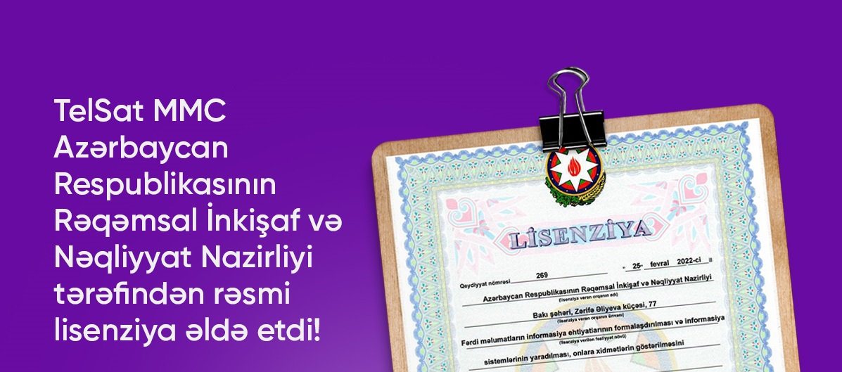 "TelSat MMC" Rəqəmsal İnkişaf və Nəqliyyat Nazirliyi tərəfindən rəsmi lizensiya əldə etdi!